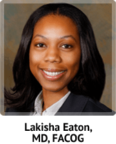 Lakisha Eaton, MD, FACOG